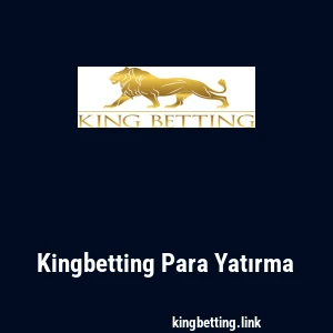 Kingbetting Para Yatırma